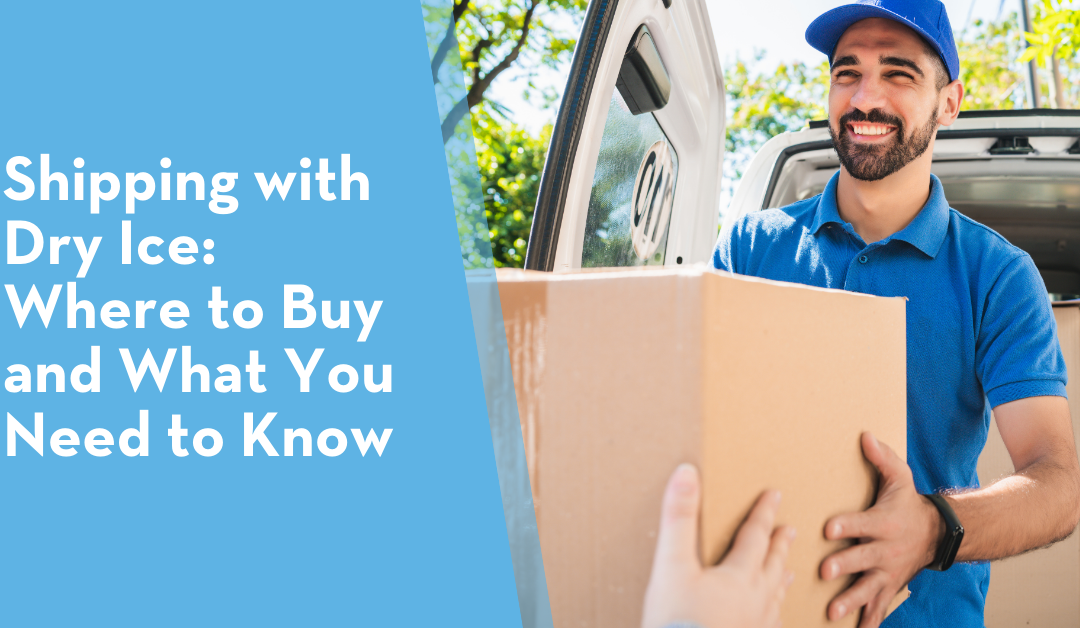 Shipping with Dry Ice: Where to Buy and What You Need to Know